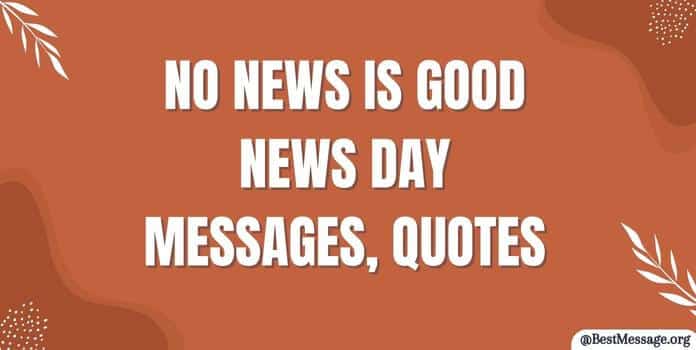 No News is Good News Day Messages, Quotes