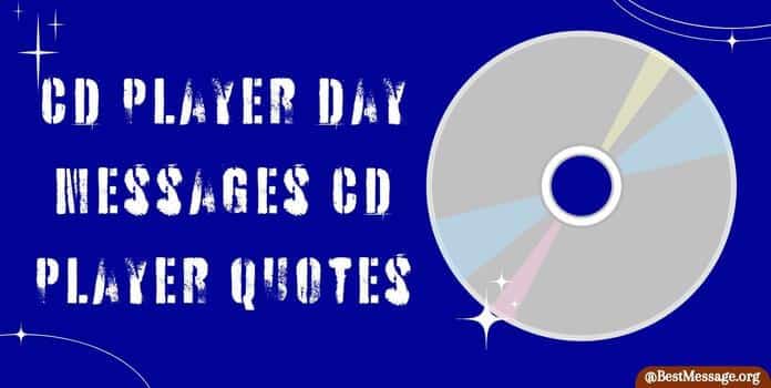 CD Player Day Messages, Quotes