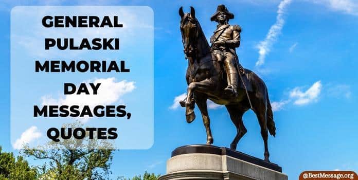 General Pulaski Memorial Day Messages, Quotes