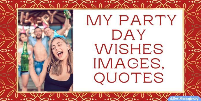 It's My Party Day Wishes Images, Messages