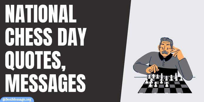 National Chess Day Messages, Greetings, Quotes
