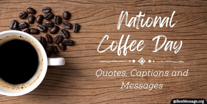 National Coffee Day Quotes, Captions
