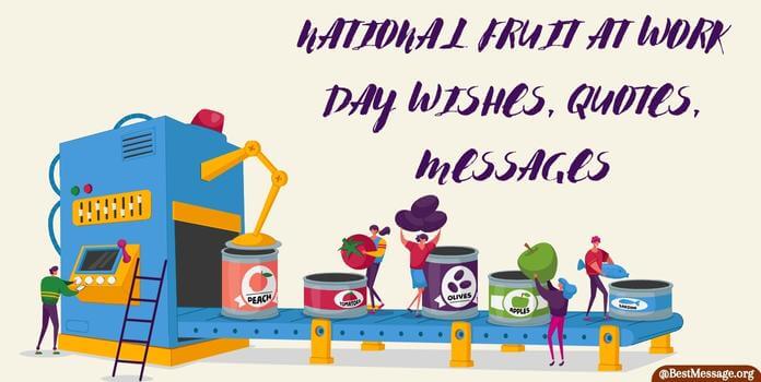 National Fruit at Work Day Wishes, Quotes, Messages