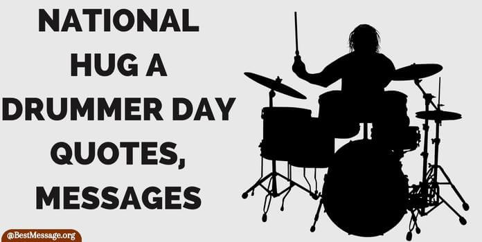 Hug a Drummer Day Quotes, Messages