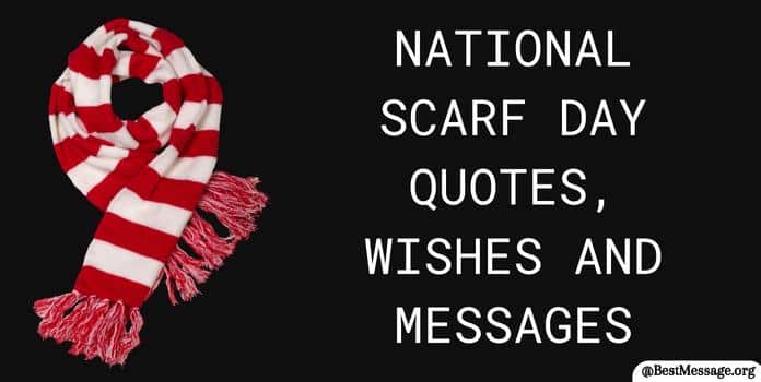National Scarf Day Quotes, Wishes
