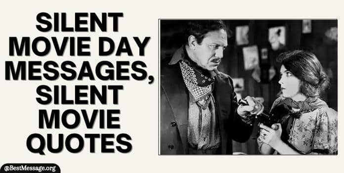 Silent Movie Day Messages, Silent Movie Quotes