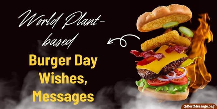 World Plant-based Burger Day Wishes, Messages