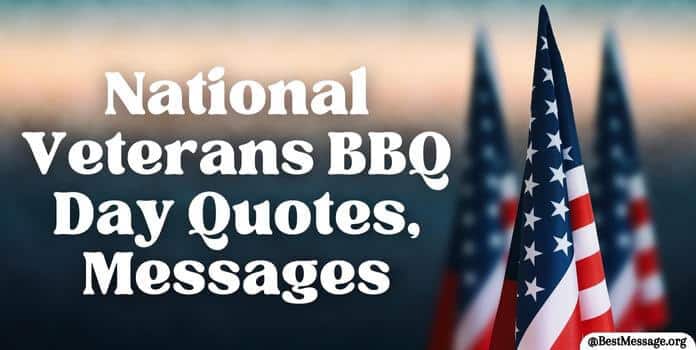 Veterans BBQ Day Quotes, Messages