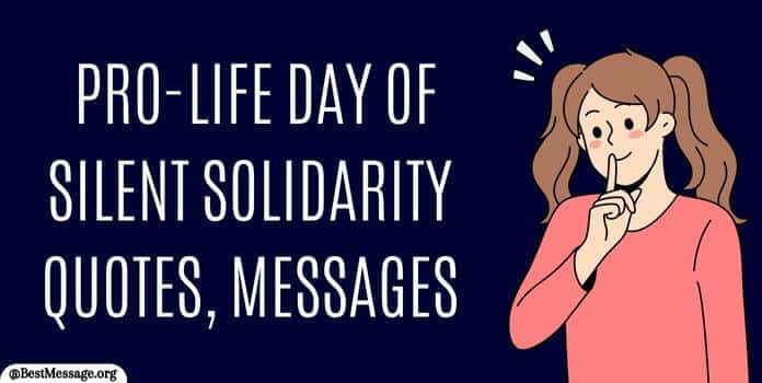 Pro-Life Day of Silent Solidarity Quotes, Messages