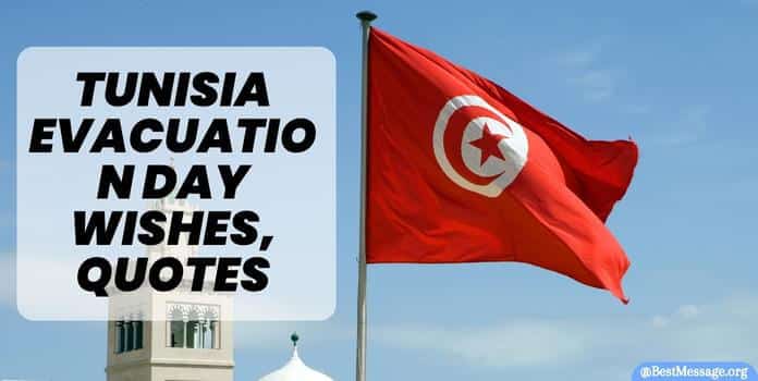 Tunisia Evacuation Day Quotes, Messages