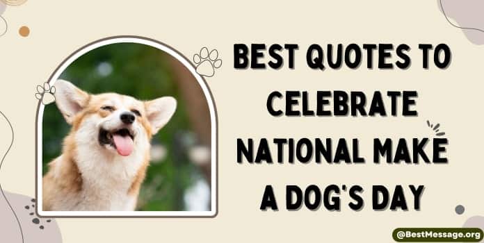 National Make a Dog’s Day quotes messages