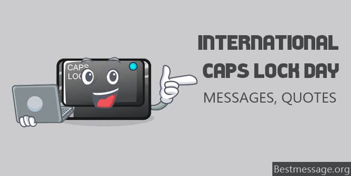 International Caps Lock Day Wishes quotes