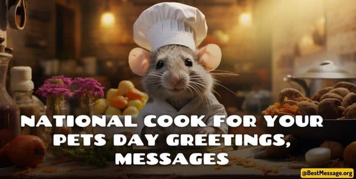 National Cook For Your Pets Day Greetings Messages