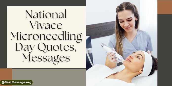 National Vivace Microneedling Day Quotes, Messages