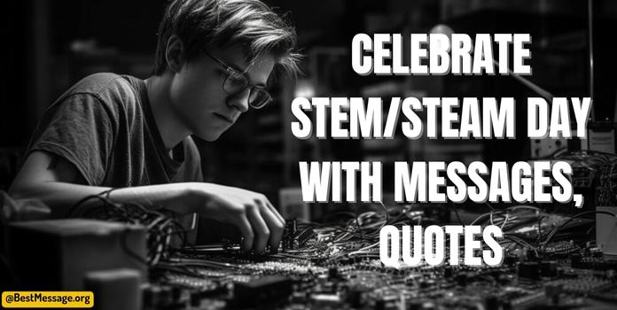 STEM/STEAM Day Messages, Quotes