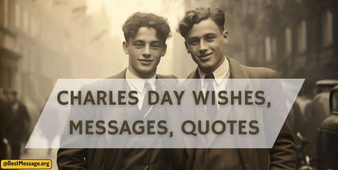 Charles Day Messages, Charles Quotes