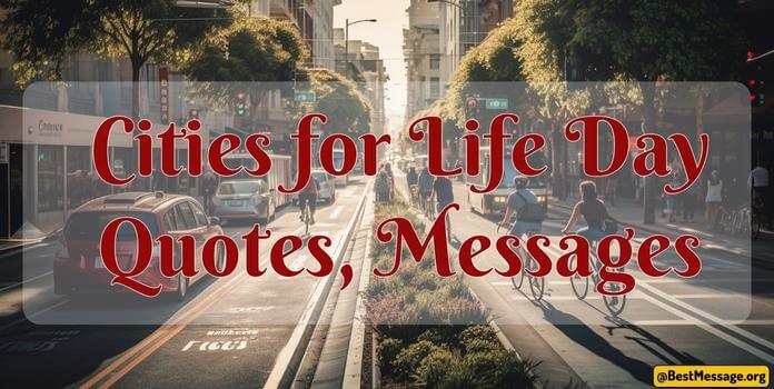 Cities for Life Day Quotes, Messages