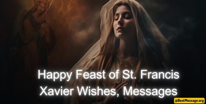 Happy Feast of St. Francis Xavier Wishes, Messages