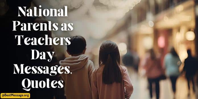 National Parents as Teachers Day Messages, Quotes