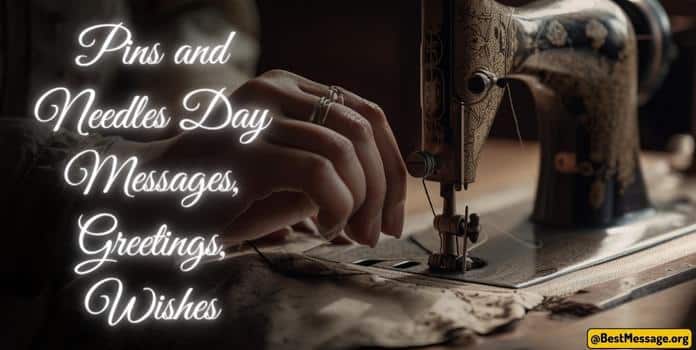 Pins and Needles Day Messages, Wishes, Quotes