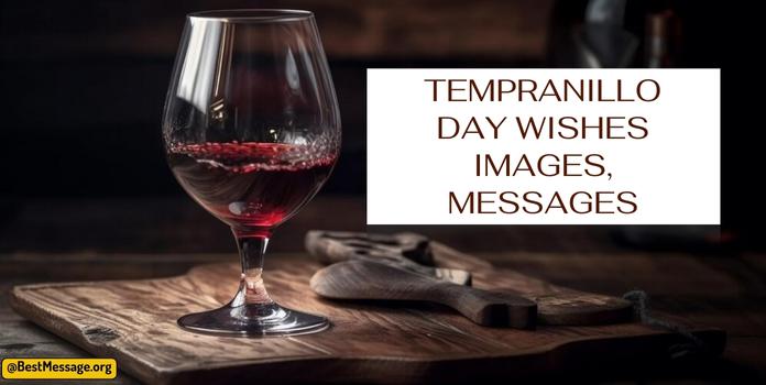 Tempranillo Day Wishes Images, Messages, Quotes