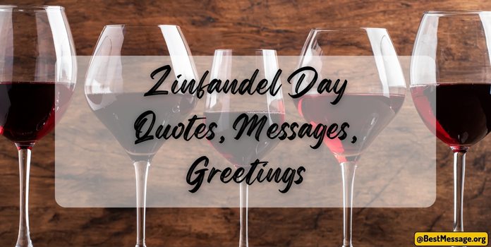 Zinfandel Day Quotes, Messages, Greetings