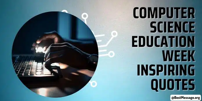Computer Science Education Week Inspiring Quotes, Slogans