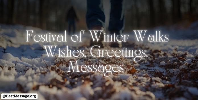 Festival of Winter Walks Wishes, Messages, Quotes