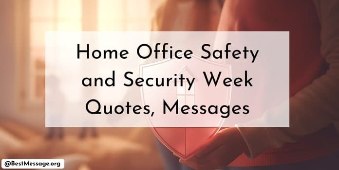 Home Office Safety and Security Week Quotes, Messages