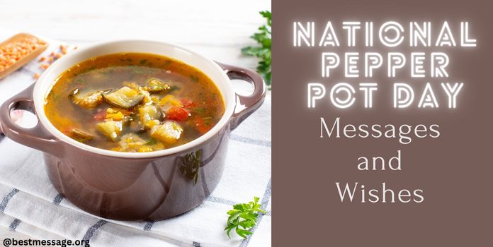 National Pepper Pot Day Wishes, Messages