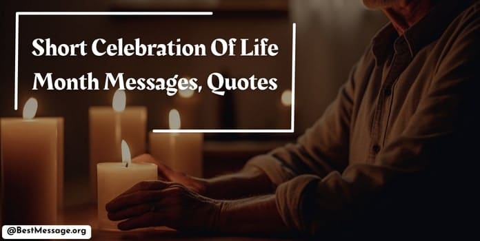 Celebration Of Life Month Messages, Quotes
