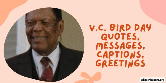 V.C. Bird Day Quotes, Messages, Captions