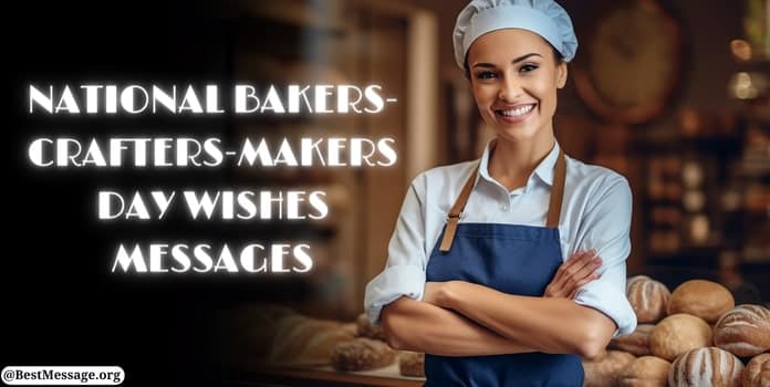 National Bakers-Crafters-Makers Day Messages, Quotes
