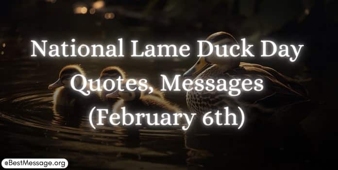 National Lame Duck Day Quotes, Messages