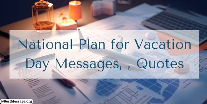 National Plan for Vacation Day Messages, Quotes