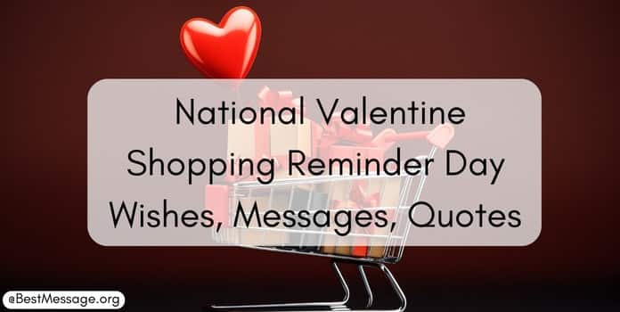 National Valentine Shopping Reminder Day Wishes, Messages