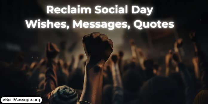 Reclaim Social Day Messages, Quotes
