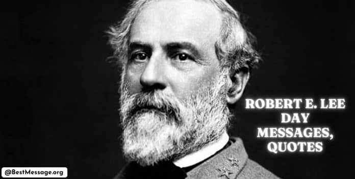 Robert E. Lee Day Quotes and Sayings