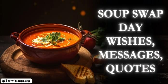 Soup Swap Day Wishes, Messages, Quotes