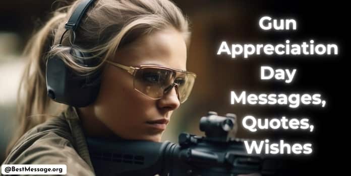 Gun Appreciation Day Messages, Quotes, Wishes
