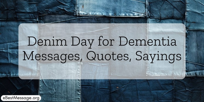 Denim Day for Dementia Messages, Quotes