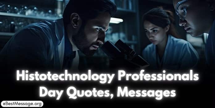Histotechnology Professionals Day Quotes, Wishes