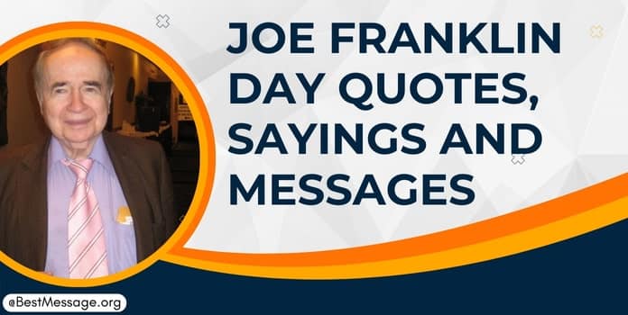 Joe Franklin Day Quotes, Sayings