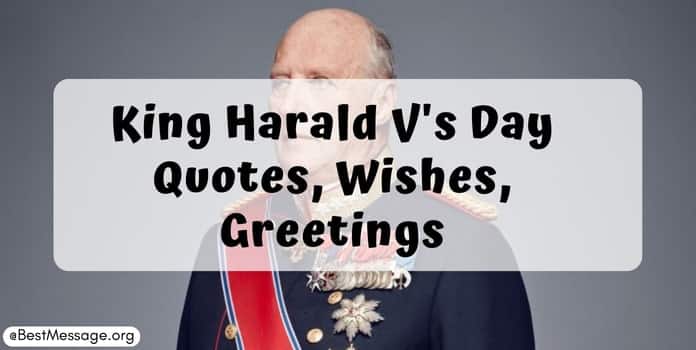King Harald V's Day Quotes, Wishes, Messages