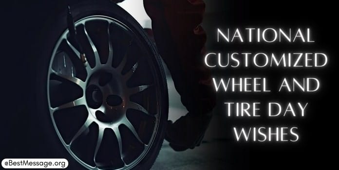 National Customized Wheel and Tire Day Wishes quotes