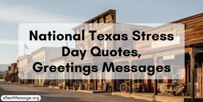 National Texas Stress Day Quotes, Messages