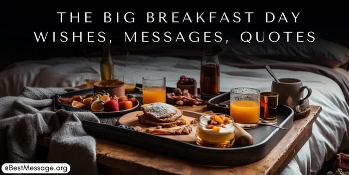 The Big Breakfast Day Greetings, Messages